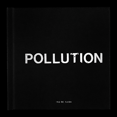 POLLUTION / EDITION 1/10 (SOLD OUT)